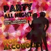 About Party All Night - Non Alcoholic Song